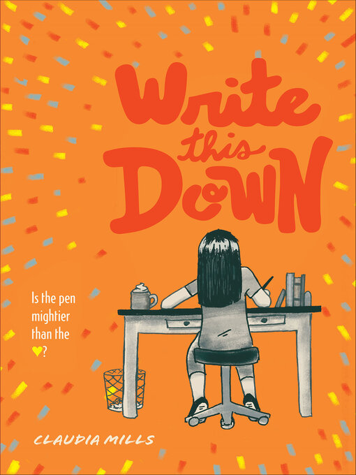 Title details for Write This Down by Claudia Mills - Available